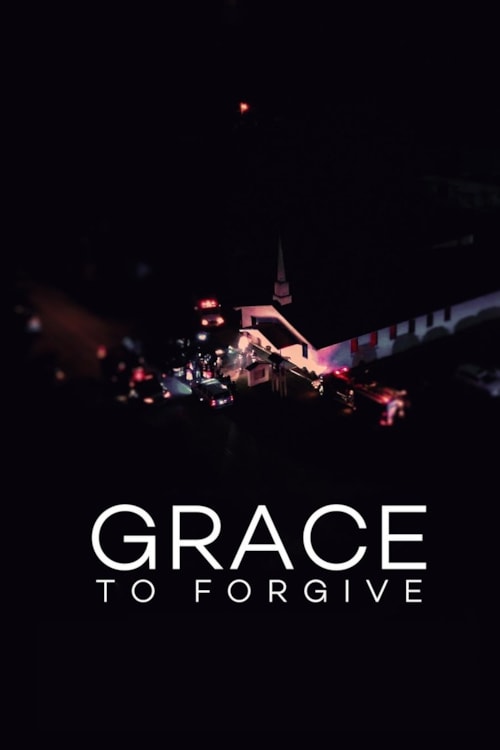 Grace To Forgive poster